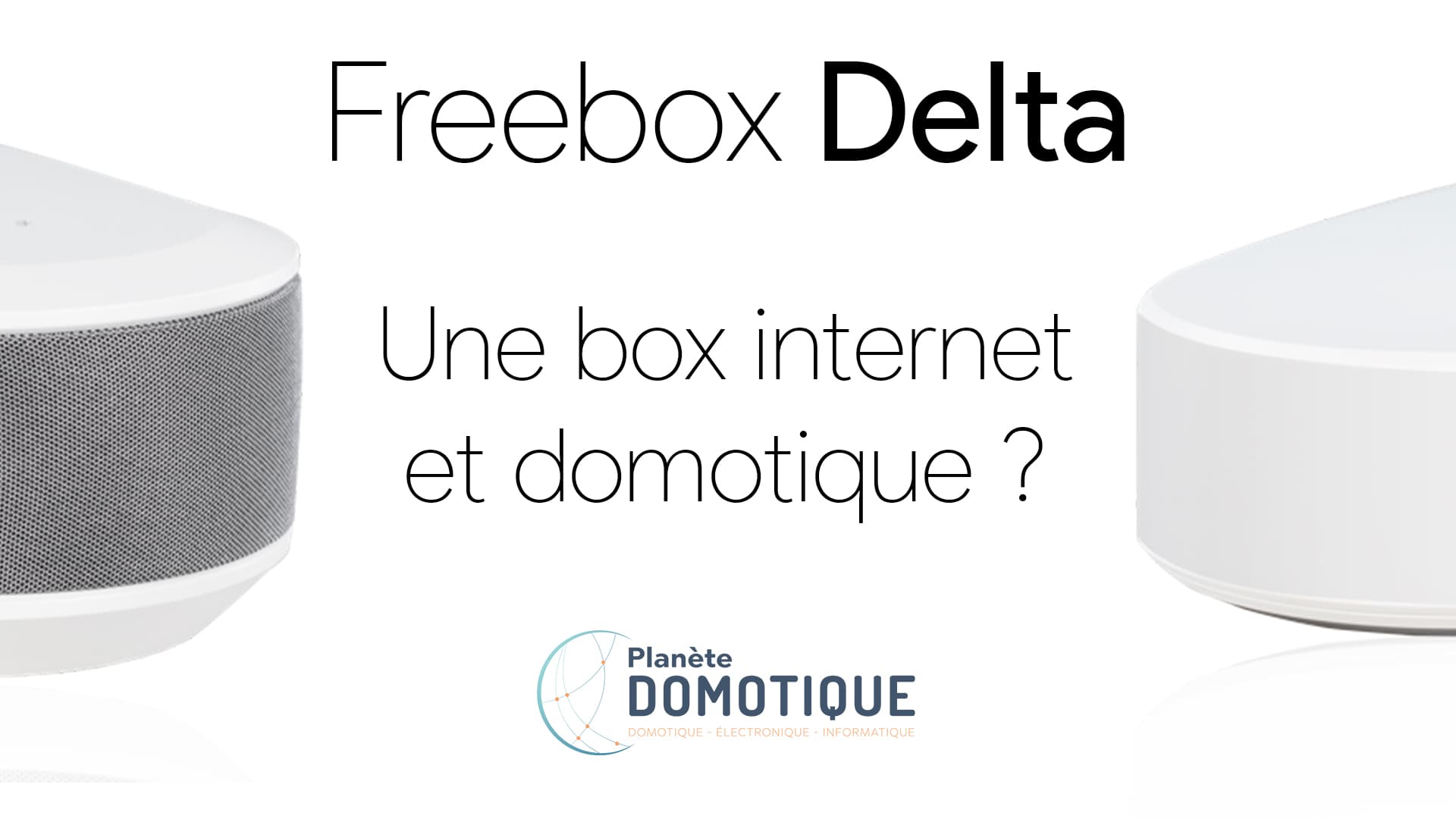 Freebox V7 : Freebox Delta et One sont les nouveaux noms de la Freebox