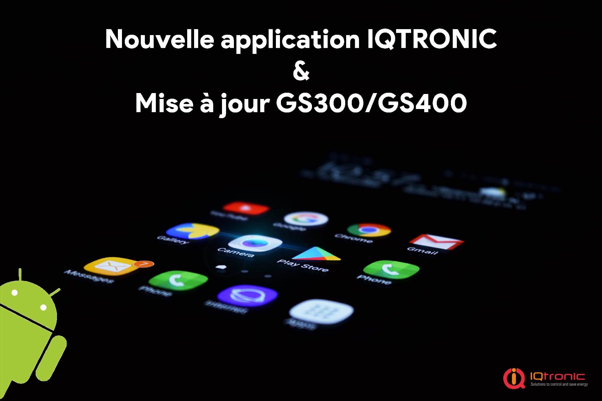 Nouvelle application et mise à jour des IQTronic : GS400 et GS300