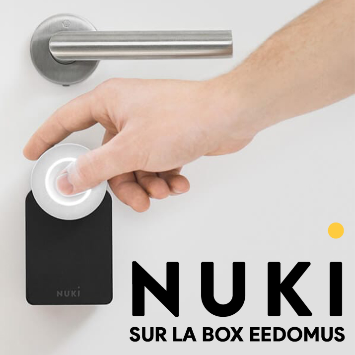 Nuki Smart Lock 2.0, la serrure connectée compatible eedomus idéale pour la location
