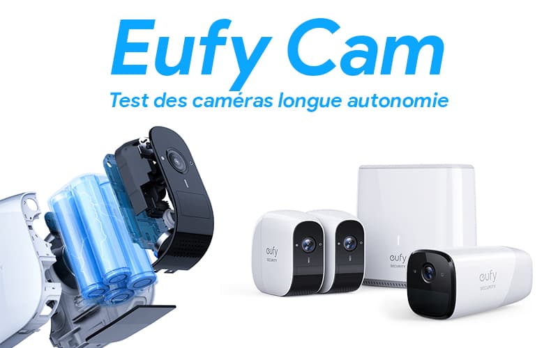 EUFY, Les caméras de sécurité à très longue autonomie