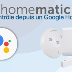 Pilotez Homematic Ip avec votre voix via Google Home
