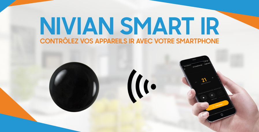 Pilotez vos appareils Infrarouge avec votre Smartphone et Nivian Smart IR