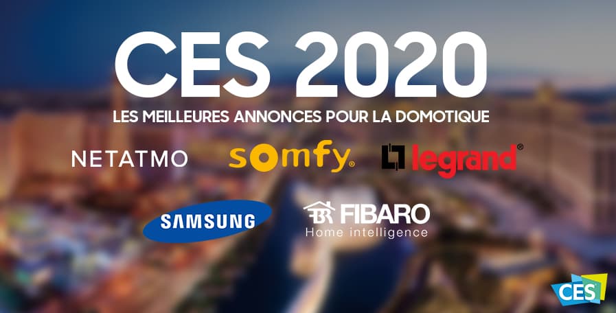CES 2020 : Récap des annonces pour la domotique