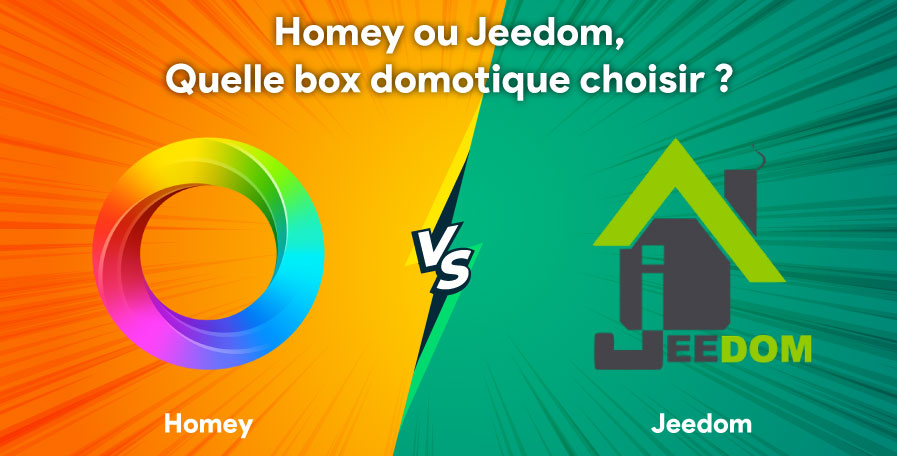 Homey ou Jeedom, quelle box domotique choisir ?
