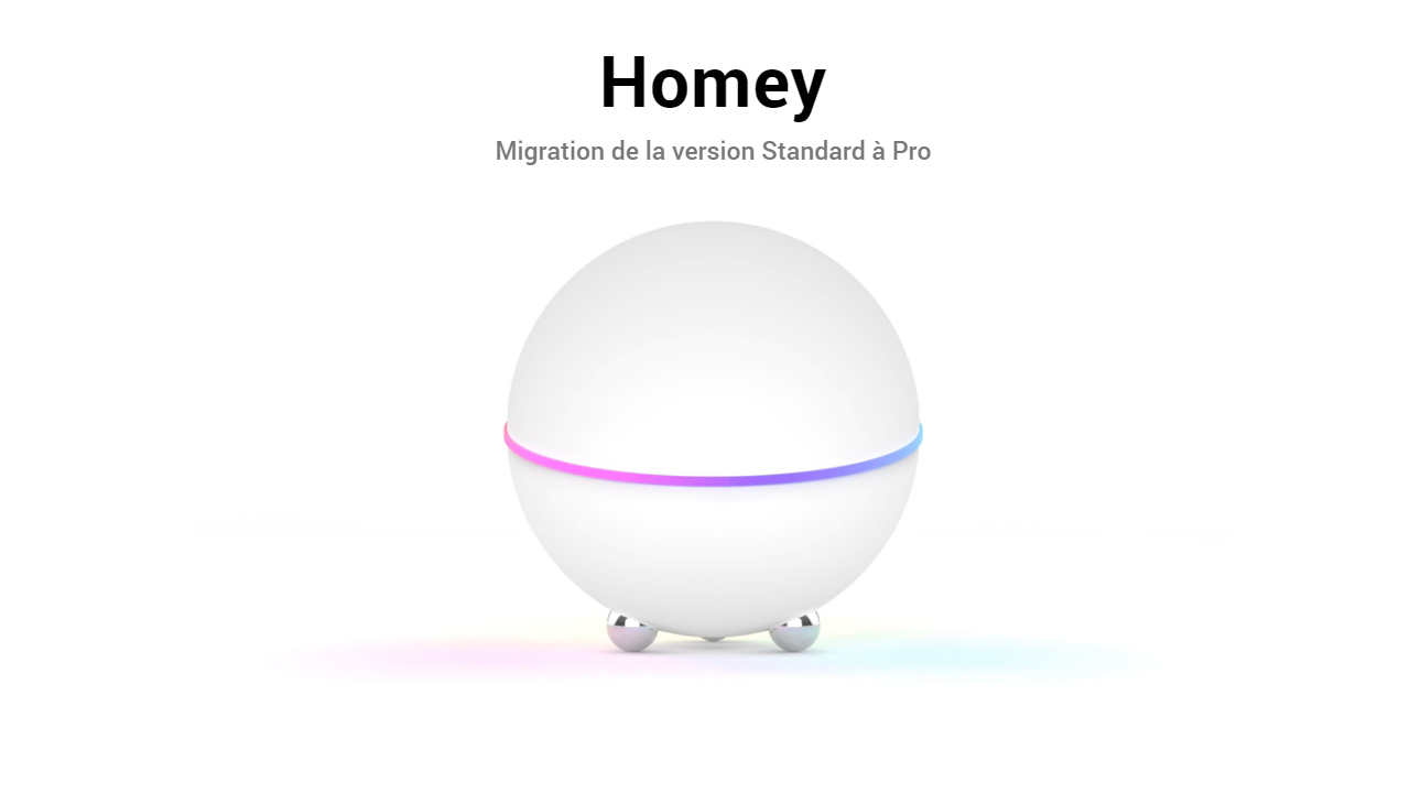 Migration de la version Homey standard à la Pro