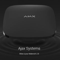 Ajax Systems, mise à jour Malevich 2.9 pour les Hubs
