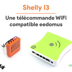Shelly I3, la télécommande WiFi pour interrupteur compatible eedomus