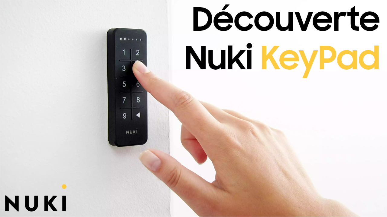 Présentation et installation du Keypad pour la serrure connectée NUKI