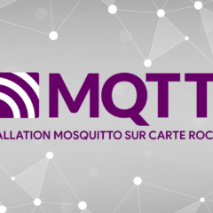 Installer un serveur MQTT mosquitto sur une carte Rock Pi S