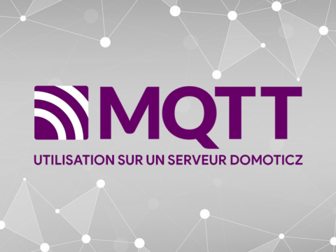 Utilisation du protocole MQTT sur un serveur domoticz