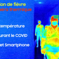 Détection de fièvre durant le COVID-19 avec une caméra thermique