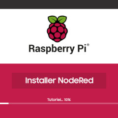 Tutoriel pour installer NodeRed sur une carte Raspberry PI