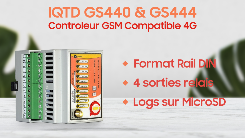 Les nouveaux contrôleurs GSM Iqtronic IQTD-GS440 et IQTD-GS444