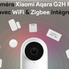 Découverte de la caméra WiFi avec passerelle Zigbee Xiaomi G2H Pro